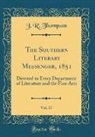 J. R. Thompson - The Southern Literary Messenger, 1851, Vol. 17