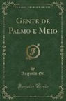 Augusto Gil - Gente de Palmo e Meio (Classic Reprint)
