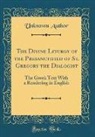 Unknown Author - The Divine Liturgy of the Presanctified of St. Gregory the Dialogist