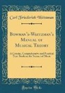 Carl Friederich Weitzman - Bowman's-Weitzman's Manual of Musical Theory