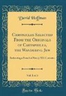David Hoffman - Chronicles Selected From the Originals of Cartaphilus, the Wandering Jew, Vol. 1 of 3