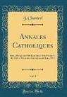 J. Chantrel - Annales Catholiques, Vol. 1