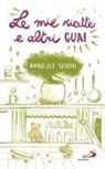 Annalisa Sereni - Le mie ricette e altri guai