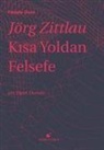 Jörg Zittlau - Kisa Yoldan Felsefe