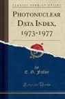 E. G. Fuller - Photonuclear Data Index, 1973-1977 (Classic Reprint)
