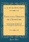 A. -J. -F. de Fortia d'Urban - Essai sur l'Origine de l'Écriture