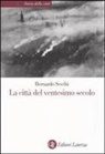 Bernardo Secchi - La città del ventesimo secolo