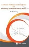Yuefan Deng, Deng Yuefan, Yuefan Deng - Lectures, Problems And Solutions For Ordinary Differential Equations