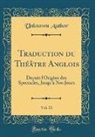 Unknown Author - Traduction du Théâtre Anglois, Vol. 11