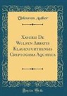 Unknown Author - Xaverii De Wulfen Abbatis Klagenfurthensis Cryptogama Aquatica (Classic Reprint)