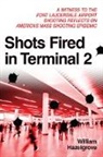 William Hazelgrove, William Elliott Hazelgrove - Shots Fired in Terminal 2