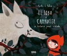 Ayesha L Rubio, Ayesha L. Rubio - El lobo y Caperucita/ The Wolf and Little Red Riding Hood