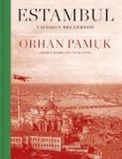 Orhan Pamuk - Estambul : Ciudad y recuerdos/ Istanbul: Memories and the City