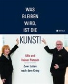 Heiner Pietzsch, Ulla Pietzsch - Was bleiben wird, ist die Kunst!