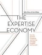 David Blake, Kelly Palmer, Kelly Blake Palmer - The Expertise Economy