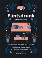 Miska Rantanen, Miska Rantenen - Pantsdrunk: Kalsarikanni