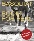 Basquiat, Jean-Michel Basquiat, Dieter Buchhart, Lotte Johnson, Eleano Nairne, Eleanor Nairne - Basquiat, Boom for Real