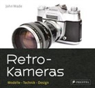 John Wade - Retro-Kameras