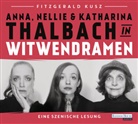 Fitzgerald Kusz, Anna Thalbach, Katharina Thalbach, Nellie Thalbach - Witwendramen, 1 Audio-CD (Audio book)