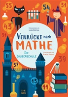 Agnes Baruzzi, Agnese Baruzzi, Linda Bertola, Agnese Baruzzi, Lind Bertola, Linda Bertola - Verrückt nach Mathe - Die Zauberschule