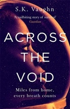 S K Vaughn, S. K. Vaughn, S.K. Vaughn - Across the Void