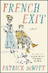Patrick deWitt - French Exit