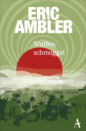 Eric Ambler - Waffenschmuggel Roman