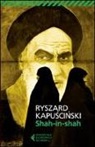 Ryszard Kapu?ci?ski, Ryszard Kapuscinski - Shah-in-Shah