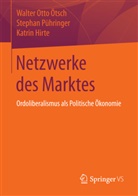 Katrin Hirte, Walter O. Ötsch, Walter Otto Ötsch, Walter Otto (Prof. Dr. Ötsch, Walter Otto (Prof. Dr.) Ötsch, Stephan Pühringer - Netzwerke des Marktes