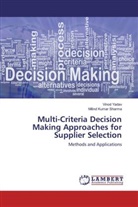 Milind Kumar Sharma, Vino Yadav, Vinod Yadav - Multi-Criteria Decision Making Approaches for Supplier Selection