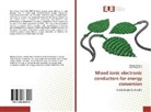 Moisé Cesario, Moisés Cesario, Daniel Macedo - Mixed ionic electronic conductors for energy conversion