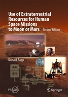 Donald Rapp - Use of Extraterrestrial Resources for Human Space Missions to Moon or Mars