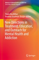 Thali MacMillan, Thalia MacMillan, Sisselman-Borgia, Sisselman-Borgia, Amanda Sisselman-Borgia - New Directions in Treatment, Education, and Outreach for Mental Health and Addiction