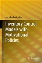 Ata Allah Taleizadeh - Inventory Control Models with Motivational Policies