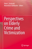 Pete C Kratcoski, Peter C Kratcoski, Edelbacher, Edelbacher, Maximilian Edelbacher, Peter C. Kratcoski - Perspectives on Elderly Crime and Victimization