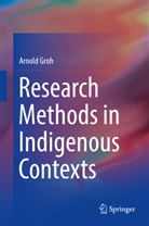 Arnold Groh - Research Methods in Indigenous Contexts