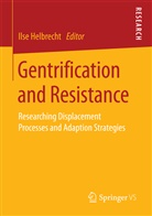 Ils Helbrecht, Ilse Helbrecht - Gentrification and Resistance