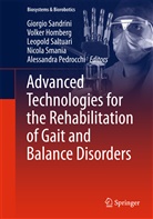 Volke Homberg, Volker Homberg, Alessandra Pedrocchi, Leopold Saltuari, Leopold Saltuari et al, Giorgio Sandrini... - Advanced Technologies for the Rehabilitation of Gait and Balance Disorders