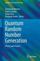 Christian Kollmitzer, Benjamin Rainer, Stefan Raß, Stefan Rass et al, Stefa Schauer, Stefan Schauer - Quantum Random Number Generation