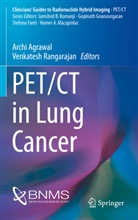 Arch Agrawal, Archi Agrawal, Rangarajan, Rangarajan, Venkatesh Rangarajan - PET/CT in Lung Cancer