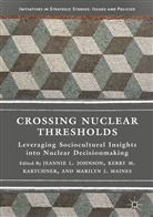 Marilyn J Maines, Jeannie Johnson, Jeannie L. Johnson, Kerry M. Kartchner, Kerr M Kartchner, Kerry M Kartchner... - Crossing Nuclear Thresholds