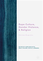 Katie B Edwards, Caroline Blyth, Emil Colgan, Emily Colgan, Katie Edwards, Katie B. Edwards - Rape Culture, Gender Violence, and Religion