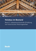 Wolfgang Rug, Wolfgan Rug (Prof. Dr.-Ing.), Wolfgang Rug (Prof. Dr.-Ing.) - Holzbau im Bestand - Historische Holztragwerke. Bd.2