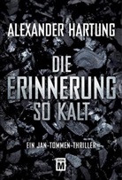 Alexander Hartung - Die Erinnerung so kalt