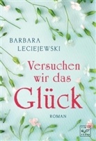 Barbara Leciejewski - Versuchen wir das Glück