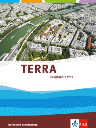 Michele (Prof. Dr. Barricelli, Michele (Prof. Dr.) Barricelli, Karolin Kucharzyk, Steffe Werner, Steffen Werner - TERRA Geographie für Berlin und Brandenburg 2017: TERRA Geographie 9/10. Ausgabe Berlin, Brandenburg - Schulbuch Klasse 9/10