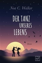 Noa C Walker, Noa C. Walker - Der Tanz unseres Lebens
