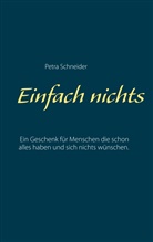 Petra Schneider - Einfach nichts