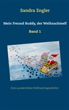 Sandra Engler - Mein Freund Buddy, der Weihnachtself