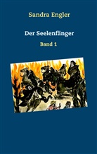 Sandra Engler - Der Seelenfänger